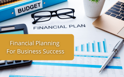 The Importance Of Financial Planning For Business Success