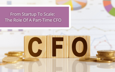 From Startup To Scale: The Role Of A Part-Time CFO