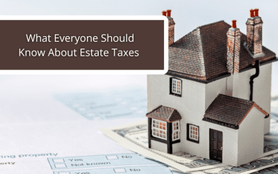 What Everyone Should Know About Estate Taxes