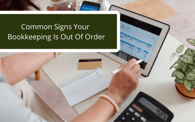 Common Signs Your Bookkeeping Is Out of Order