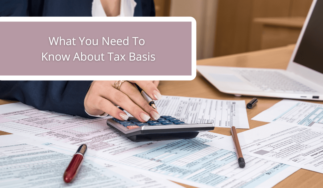 What You Need to Know About Tax Basis