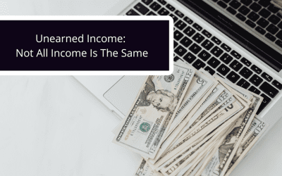 Unearned Income: Not All Income Is The Same